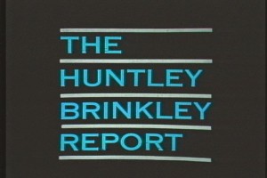 Huntley-Brinkley Report